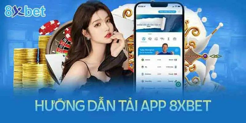 Tải App 8xbet 2025: Hướng Dẫn Cài Đặt Cho Android, iOS Nhanh Chóng Tải App 8xbet 2025: Hướng Dẫn Cài Đặt Cho Android, iOS Nhanh Chóng